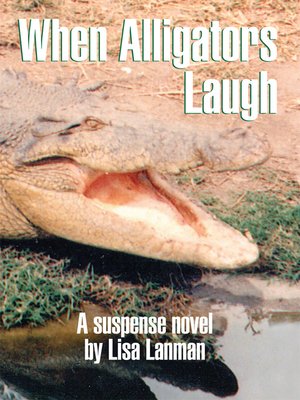 cover image of When Alligators Laugh